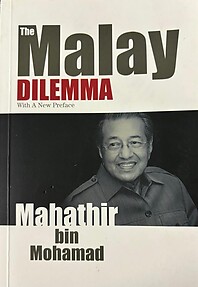 The Malay Dilemma With A New Preface - Mahathir bin Mohamad